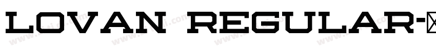 Lovan Regular字体转换